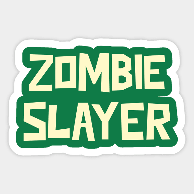 Zombie Slayer Sticker by Sam's Shirt Barn